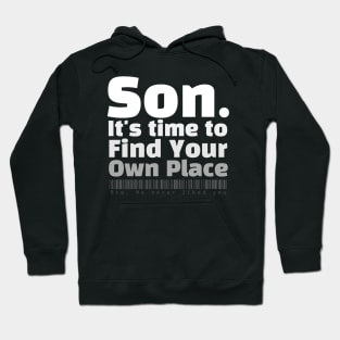 Son. It's time to find your own place Hoodie